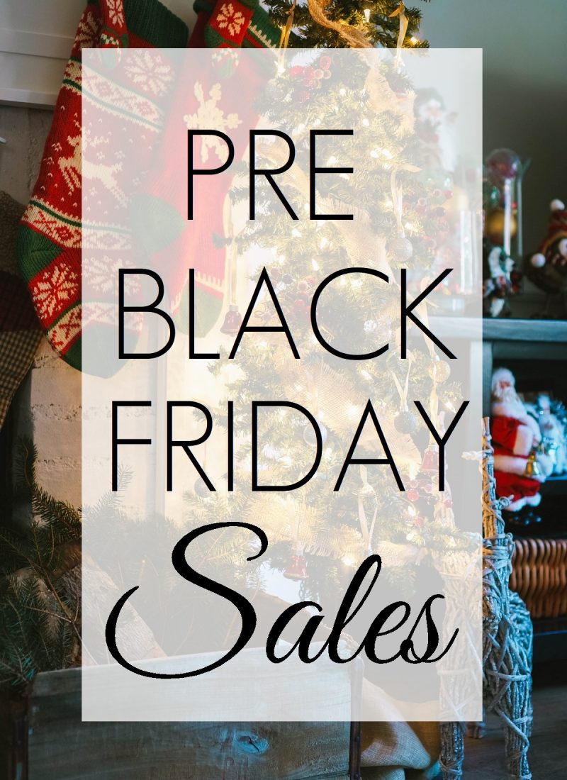 The BEST Pre-Black Friday Sales of 2017