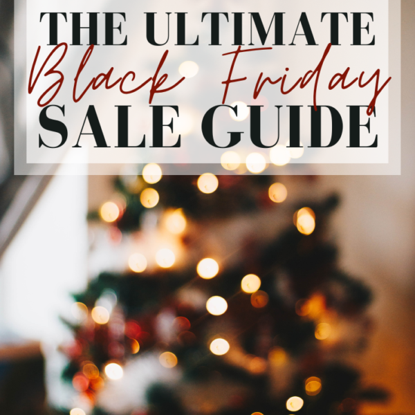 The ULTIMATE Black Friday Sale Guide